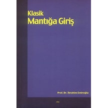Klasik Mantığa Giriş - İbrahim Emiroğlu - Elis Yayınları