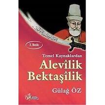 Temel Kaynaklarda Alevilik Bektaşilik - Gülağ Öz - Kültür Ajans Tanıtım ve Organizasyo