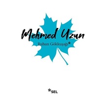 Ruhun Gökkuşağı - Mehmed Uzun - Sel Yayıncılık