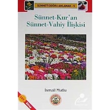 Sünnet-Kur'an Sünnet-Vahiy İlişkisi / İsmail Mutlu