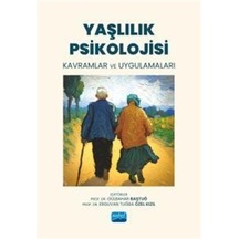 Yaşlılık Psikolojisi - Kavramlar ve Uygulamaları- Nobel Akademik Yayıncılık