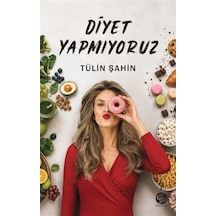Diyet Yapmıyoruz / Tülin Şahin