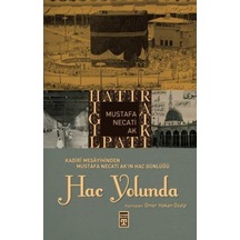 Hac Yolunda - Mustafa Necati Ak - Timaş Yayınları