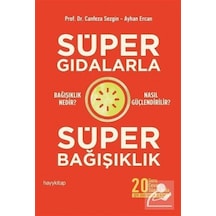 Süper Gıdalarla Süper Bağışıklık - Ayhan Ercan -  Canfeza Sezgin - Hayykitap