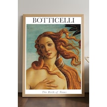 Botticelli The Birth Of Venus Doğal Ahşap Çerçeveli Poster, Dekoratif Sanatsal Duvar Tablosu