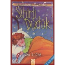 Sihirli Düdük - Sevecen Öyküler - Nur İçözü - Altın Kitaplar