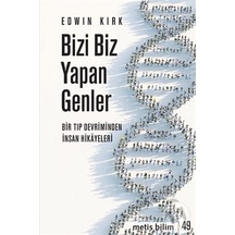 Bizi Biz Yapan Genler  - Bir Tıp Devriminden İnsan Hikayeleri  - Edwin Kirk  - Metis Yayınları