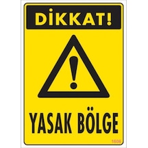 Pvc Levha Quot;Dikkat Yasak Bölgequot; 25*35 Cm