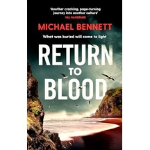 Return To Blood: Darkness Lies Close To Home İn This Award-winning Thriller From A Standout Voice İn New Zealand Crime Fiction Volume 2