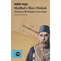 Medhal-i İlm-i Hukuk - Türkçenin İlk Hukuka Giriş Kitabı - Furkan Şahan - VakıfBank Kültür Yayınları