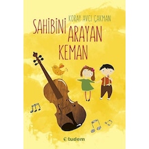 Sahibini Arayan Keman \ Koray Avcı Çakman - Tudem Yayınları