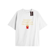 Tarzsokak Exercıse I Thought You Say Extra Frıes Unisex Oversize Yazılı Tshirt Beyaz
