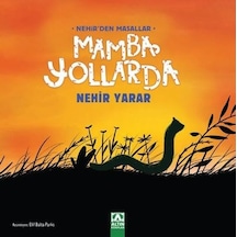 Mamba Yollarda - Nehir'den Masallar - Nehir Yarar - Altın Kitaplar