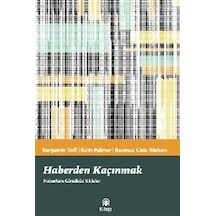 Haberden Kaçınmak - Haberlere Gönülsüz Kitleler / Kolektif