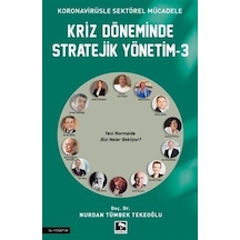 Kriz Döneminde Stratejik Yönetim 3 - Koronavirüsle Sektörel Mücadele - Nurdan Tümbek Tekeoğlu - Çınaraltı Yayınları
