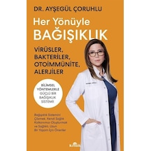 Her Yönüyle Bağışıklık & Virüsler, Bakteriler, Otoimmünite, Al...