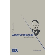 Atsız Ve Irkçılık / Mehmet Kaan Çalen