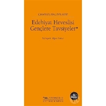 Edebiyat Heveslisi Gençlere Tavsiyeler - Charles Baudelaire - Sel Yayıncılık