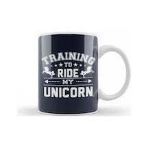 Training To Ride My Unicorn Kupa Bardak Porselen Karışık