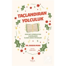 Taçlandıran Yolculuk & Kur'an'ı Ezberleyen Kadınların İlham Ve...