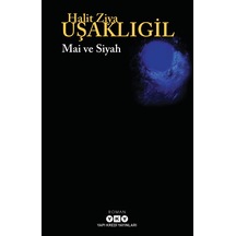 Mai ve Siyah - Halit Ziya Uşaklıgil