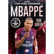 Mbappe - Benim Futbol Kahramanım - Rob Green - Dokuz Yayınları