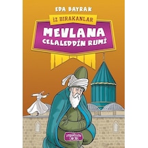Mevlana Celaleddin Rumi-İz Bırakanlar - Eda Bayrak - Yediveren Çocuk