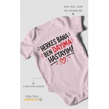 Morivokids Herkes Bana, Ben Dayıma Hastayım Kısa Kollu Bebek Body %100 Pamuk Bebe Pembe