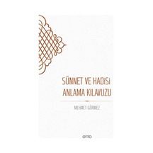 Sünnet Ve Hadisi Anlama Kılavuzu - Ciltsiz