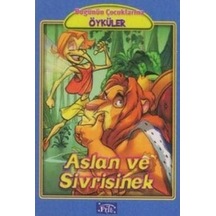 Bugünün Çocuklarına Öyküler - Aslan ve  Sivrisinek