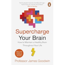 Supercharge Your Brain: How To Maintain A Healthy Brain Throughout Your Life