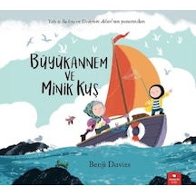 Büyükannem ve Minik Kuş - Benji Davies - Redhouse Kidz Yayınları