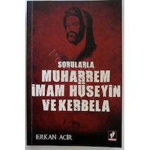Sorularla Muharrem İmam Hüseyin ve Kerbela - Erkan Acir - Merdan