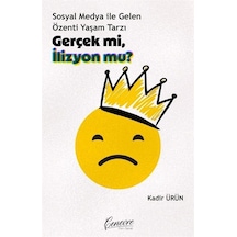 Gerçek Mi, İllüzyon Mu / Kadir Ürün