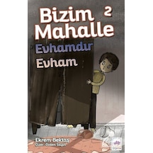 Bizim Mahalle 2 / Evhamdır Evham / Ekrem Bektaş
