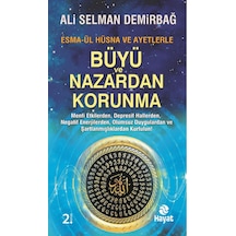 Büyü ve Nazardan Korunma  - Ali Selman Demirbağ  - Hayat Yayıncılık