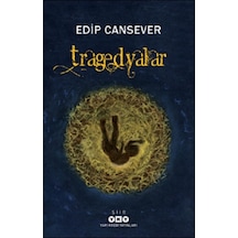 Tragedyalar - Edip Cansever - Yapı Kredi Yayınları
