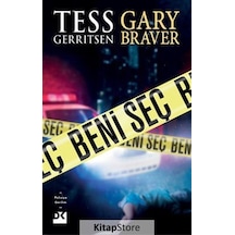 Beni Seç - Tess Gerritsen -  Gary Braver - Doğan Kitap