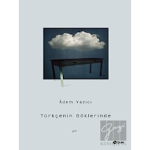 Türkçenin Göklerinde - Adem Yazıcı - Şule Yayınları