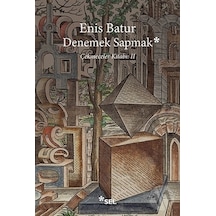 Denemek Sapmak Çekmeceler Kitabı 2 - Enis Batur - Sel Yayıncılık