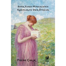 Antik Yunan Mitolojisinin Kadınlarına Dair Öyküler - Qhdh-613885