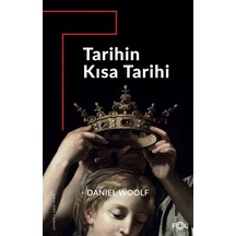 Tarihin Kısa Tarihi - Daniel Woolf - Fol Kitap