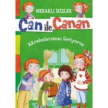 Can İle Canan - Akrabalarımızı Seviyoruz - Nefise Atçakarlar - Timaş Çocuk