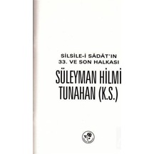 Silsile-i Sadat'ın 33. ve Son Halkası Süleyman Hilmi Tunahan (... 9786059953115