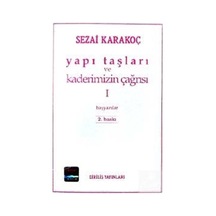 Yapı Taşları Ve Kaderimizin Çağrısı 1. Cilt / Sezai Karakoç 9789123494279
