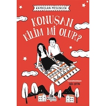 Kaybolan Meslekler: Konuşan Kilim Mi Olur / Gül Çetin