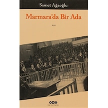 Marmara'da Bir Ada - İpin Gölgesindeki Günler - Samet Ağaoğlu - Yapı Kredi Yayınları