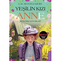 Yeşilin Kızı Anne - Rüzgarlı Kavaklar - Lucy Maud Montgomery - Yakamoz Yayınları