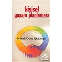 Kişisel Yaşam Planlaması - Hüsnü Oğuz Erkmen - Kariyer Yayınları