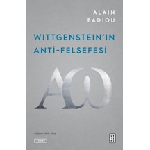 Wittgenstein'ın Anti - Felsefesi - Alain Badiou - Ketebe